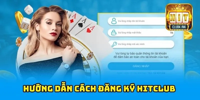 Hướng Dẫn Cách Đăng Ký HITCLUB